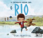 Os Sentimentos Mudam como... o Rio