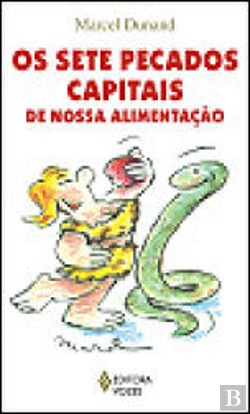 Bertrand.pt - Os Sete Pecados Capitais da Nossa Alimentação