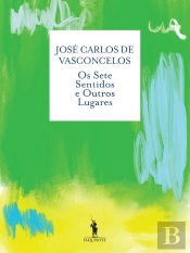 Os Sete Sentidos e Outros Lugares