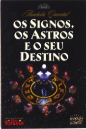 Os Signos, Os Astros e o seu Destino