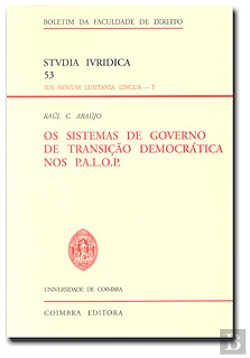 Bertrand.pt - Os Sistemas de Governo de Transição Democrática nos P . A . L . O . P .