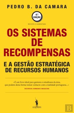 Bertrand.pt - Os Sistemas de Recompensas e a Gestão Estratégica de Recursos Humanos