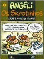 Os Skrotinhos - A Fome e a Vontade de Comer