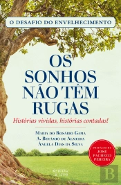 Os Sonhos Não Têm Rugas