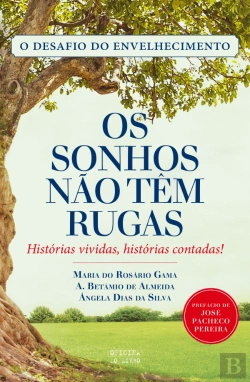 Bertrand.pt - Os Sonhos Não Têm Rugas