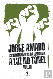Os Subterrâneos da Liberdade - Vol. III