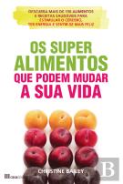 Os Super Alimentos que Podem Mudar a Sua Vida