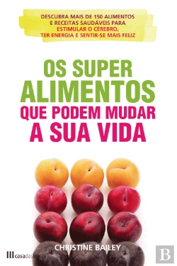 Bertrand.pt - Os Super Alimentos que Podem Mudar a Sua Vida