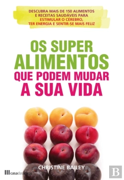 Bertrand.pt - Os Super Alimentos Que Podem Mudar A Sua Vida