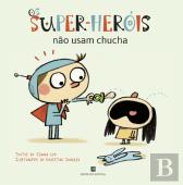 Os Super-Heróis não Usam Chucha