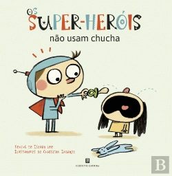 Bertrand.pt - Os Super-Heróis não Usam Chucha
