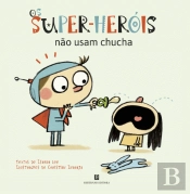 Os Super-Heróis não Usam Chucha
