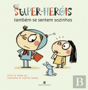 Os Super-Heróis também se Sentem Sozinhos