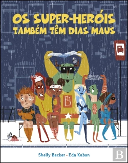Bertrand.pt - Os Super-Heróis Também têm Dias Maus