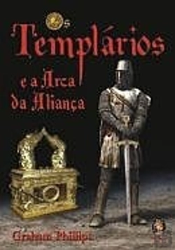 Bertrand.pt - Os Templários e a Arca da Aliança