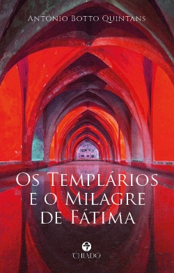 Bertrand.pt - Os Templários e o Milagre de Fátima