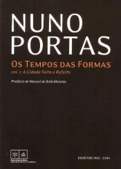 Os Tempos das Formas, a Cidade Feita e Refeita