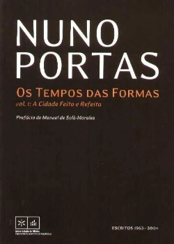 Bertrand.pt - Os Tempos das Formas, a Cidade Feita e Refeita