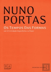 Os Tempos das Formas: A Cidade Imperfeita e a Fazer