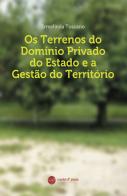 Os Terrenos do Domínio Privado do Estado e a Gestão do Território