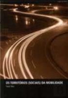 Os Territórios (Sociais) da Mobilidade