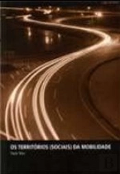 Os Territórios (Sociais) da Mobilidade
