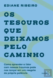 Os Tesouros Que Deixamos Pelo Caminho