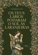 Os Teus Lábios Podaram o Sol às Laranjeiras