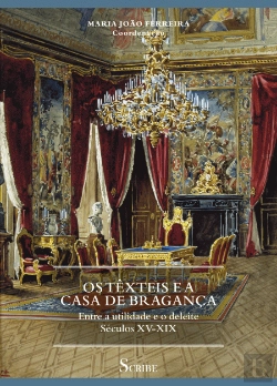 Bertrand.pt - Os Têxteis e a Casa de Bragança