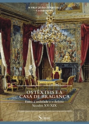 Os Têxteis e a Casa de Bragança
