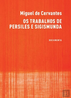 Bertrand.pt - Os Trabalhos de Persiles e Sigismunda