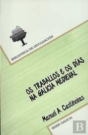 Os Traballos E Os Dias Na Galicia Medieval
