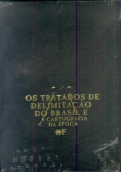 Os Tratados de Delimitação do Brasil e a Cartografia da Época
