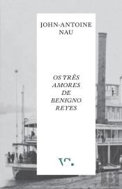 Os Três Amores de Benigno Reyes