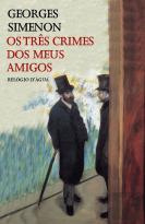 Os Três Crimes dos Meus Amigos