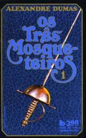 Os Três Mosqueteiros - Volume I