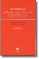 Os Tribunais, as Policias e o Cidadão