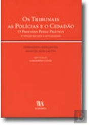 Os Tribunais, as Policias e o Cidadão