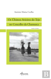 Os Últimos Avieiros do Tejo no Concelho da Chamusca