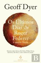 Os Últimos Dias de Roger Federer e Outros Finais