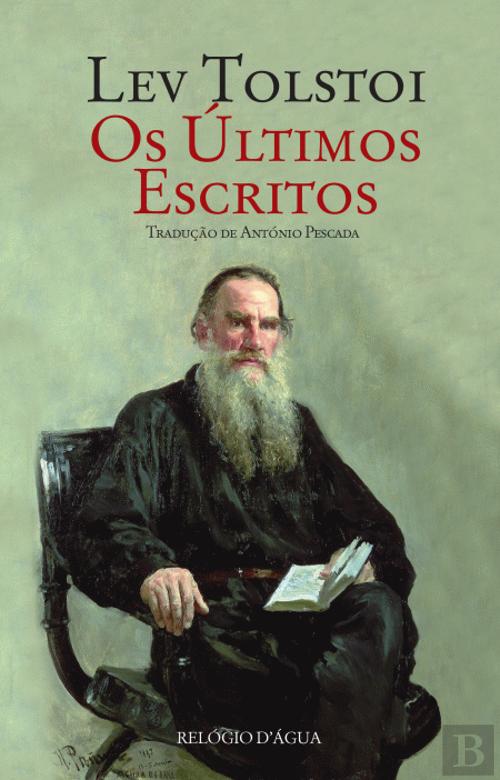 Os Últimos Escritos, Lev Tolstoi - Livro - Bertrand