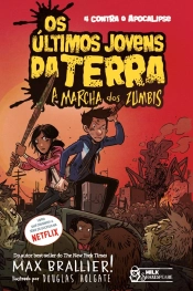 Os Últimos Jovens Da Terra - A Marcha Dos Zumbis Vol. 02
