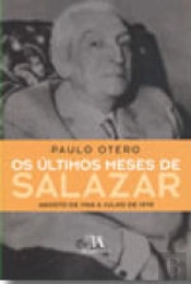 Os Últimos Meses de Salazar