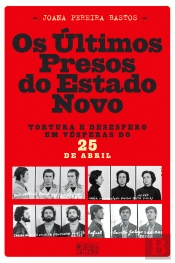 Os Últimos Presos do Estado Novo