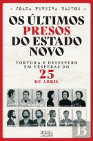 Os Últimos Presos do Estado Novo