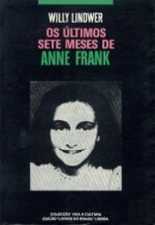 Os Últimos Sete Meses de Anne Frank