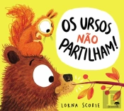Os Ursos Não Partilham!