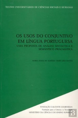 Bertrand.pt - Os Usos do Conjuntivo em Língua Portuguesa