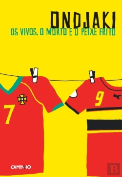 Bertrand.pt - Os Vivos, O Morto E O Peixe Frito
