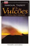 Os Vulcões e a Deriva dos Continentes
